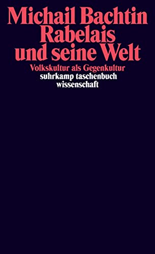 Rabelais und seine Welt: Volkskultur als Gegenkultur (suhrkamp taschenbuch wissenschaft) von Suhrkamp Verlag AG